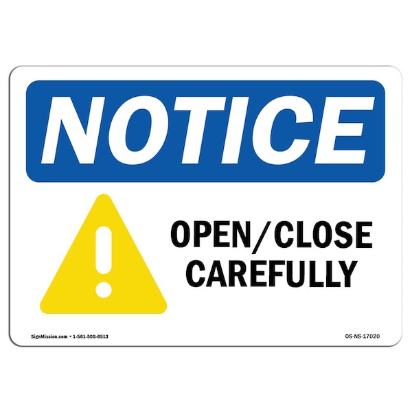 Safety Sign, OSHA Notice, 3.5" Height, OpenClose Carefully Sign With Symbol, Landscape, 10PK